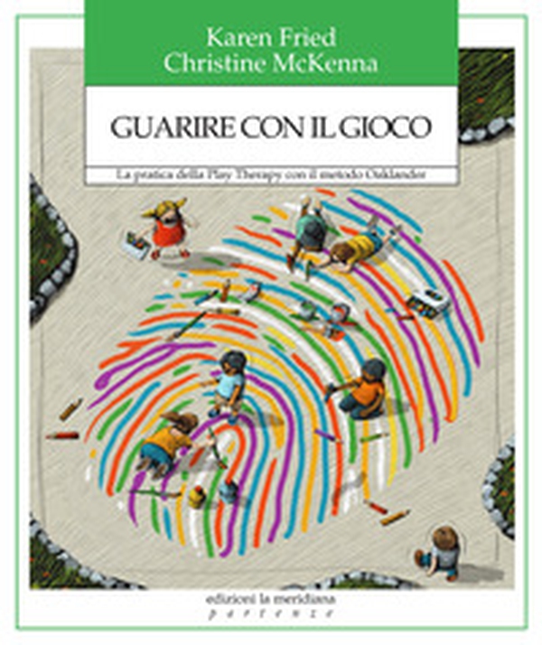 Guarire con il gioco. La pratica della Play Therapy con il metodo Oaklander - Librerie.coop Guarire con il gioco. La pratica della Play Therapy con il metodo Oaklander - Librerie.coop