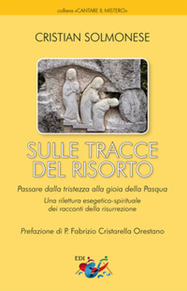 Sulle tracce del Risorto. Una rilettura esegetico-spirituale dei racconti della Risurrezione - Librerie.coop Sulle tracce del Risorto. Una rilettura esegetico-spirituale dei racconti della Risurrezione - Librerie.coop