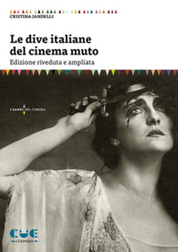 Le dive italiane del cinema muto - Librerie.coop Le dive italiane del cinema muto - Librerie.coop