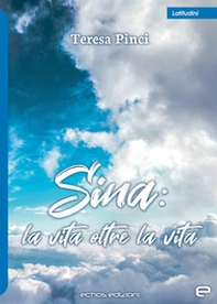 Sina: la vita oltre la vita - Librerie.coop