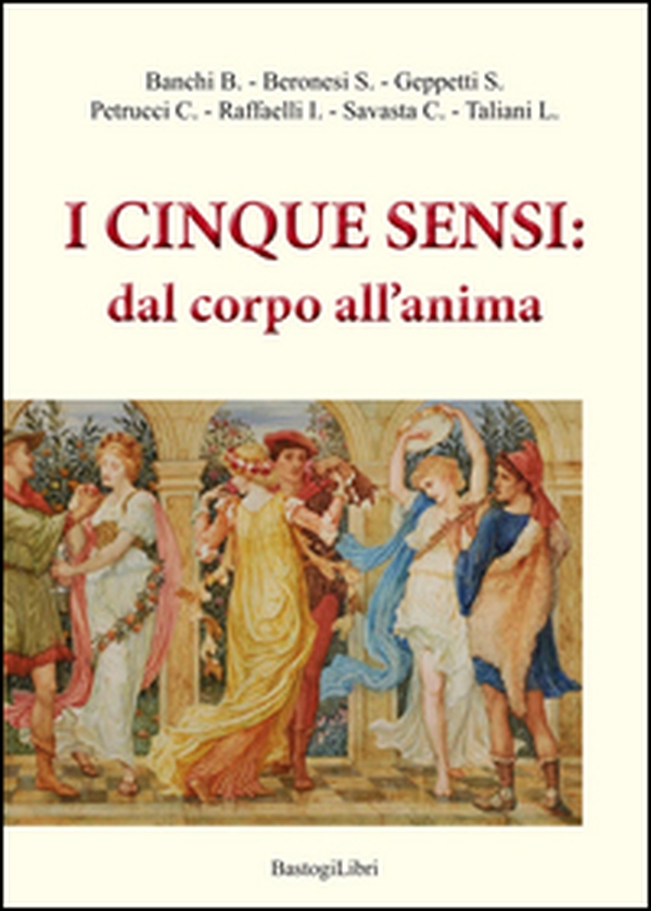 I cinque sensi. Dal corpo all'anima - Librerie.coop I cinque sensi. Dal corpo all'anima - Librerie.coop