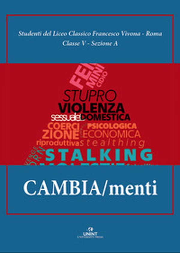 Cambia/menti. La responsabilità del cambiamento per eliminare la violenza contro le donne - Librerie.coop Cambia/menti. La responsabilità del cambiamento per eliminare la violenza contro le donne - Librerie.coop