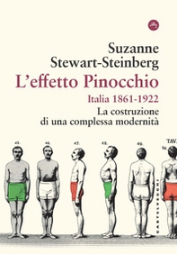 L'effetto Pinocchio. Italia 1861-1922. La costruzione di una complessa modernità - Librerie.coop