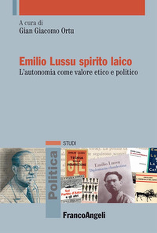 Emilio Lussu spirito laico. L'autonomia come valore etico e politico - Librerie.coop Emilio Lussu spirito laico. L'autonomia come valore etico e politico - Librerie.coop