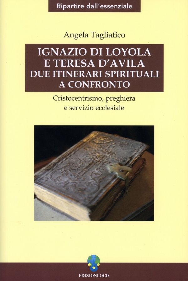 Ignazio di Loyola e Teresa d'Avila: due itinerari spirituali a confronto - Librerie.coop Ignazio di Loyola e Teresa d'Avila: due itinerari spirituali a confronto - Librerie.coop