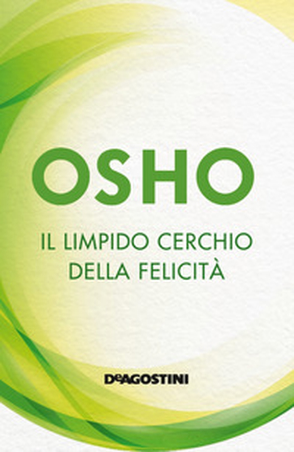 Il limpido cerchio della felicità - Librerie.coop Il limpido cerchio della felicità - Librerie.coop