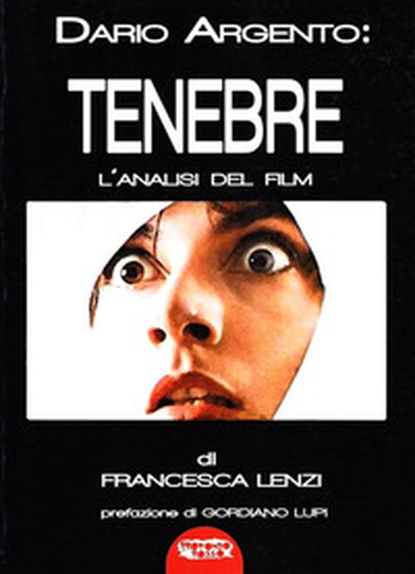 Dario Argento: Tenebre. L'analisi del film - Librerie.coop Dario Argento: Tenebre. L'analisi del film - Librerie.coop