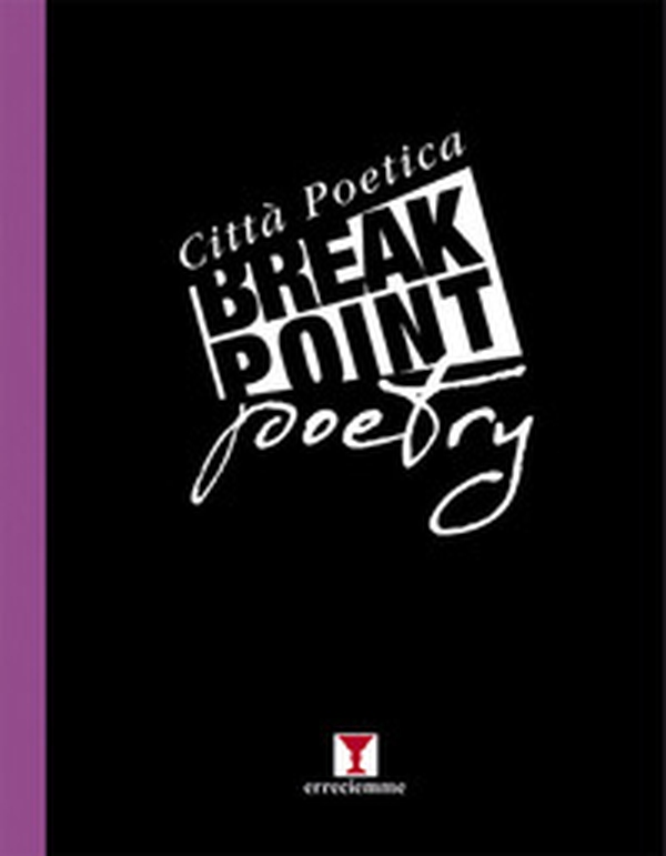 Break point poetry. Città poetica 2019 - Librerie.coop Break point poetry. Città poetica 2019 - Librerie.coop