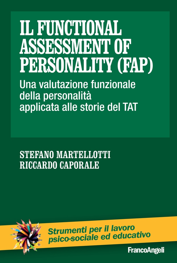 Il functional assessment of personality (FAP). Una valutazione funzionale della personalità applicata alle storie del TAT - Librerie.coop Il functional assessment of personality (FAP). Una valutazione funzionale della personalità applicata alle storie del TAT - Librerie.coop