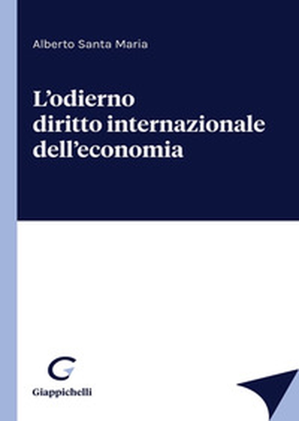 L'odierno diritto internazionale dell'economia - Librerie.coop L'odierno diritto internazionale dell'economia - Librerie.coop