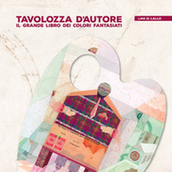 Tavolozza d'autore. Il grande libro dei colori fantasiati - Librerie.coop Tavolozza d'autore. Il grande libro dei colori fantasiati - Librerie.coop