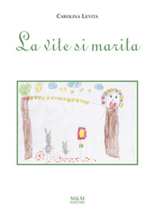 La vite si marita - Librerie.coop La vite si marita - Librerie.coop