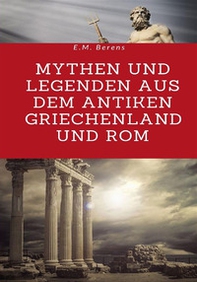 Mythen und Legenden aus dem antiken Griechenland und Rom - Librerie.coop