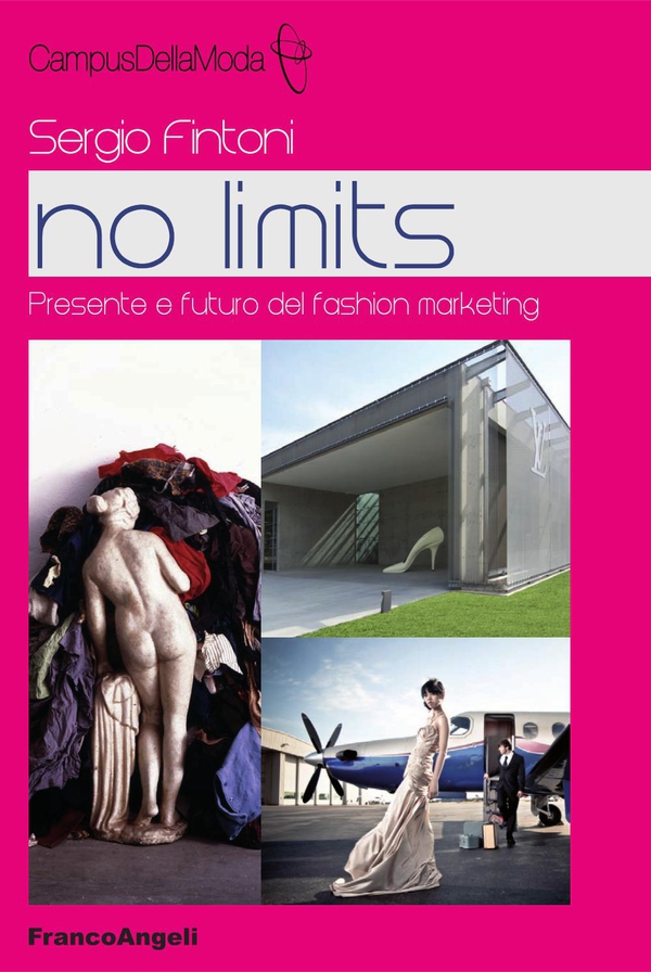No limits. Presente e futuro del fashion marketing - Librerie.coop No limits. Presente e futuro del fashion marketing - Librerie.coop