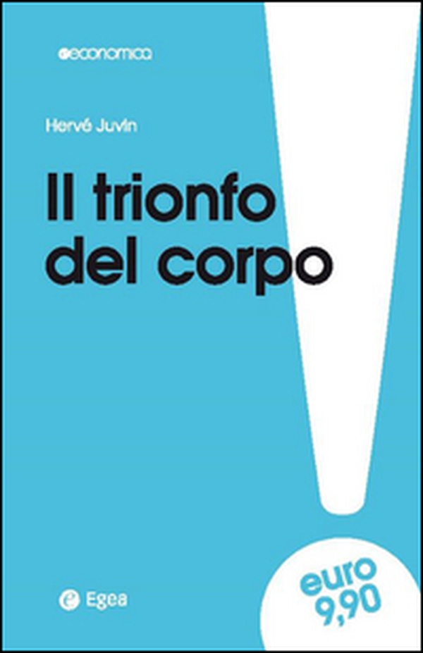 Il trionfo del corpo - Librerie.coop Il trionfo del corpo - Librerie.coop