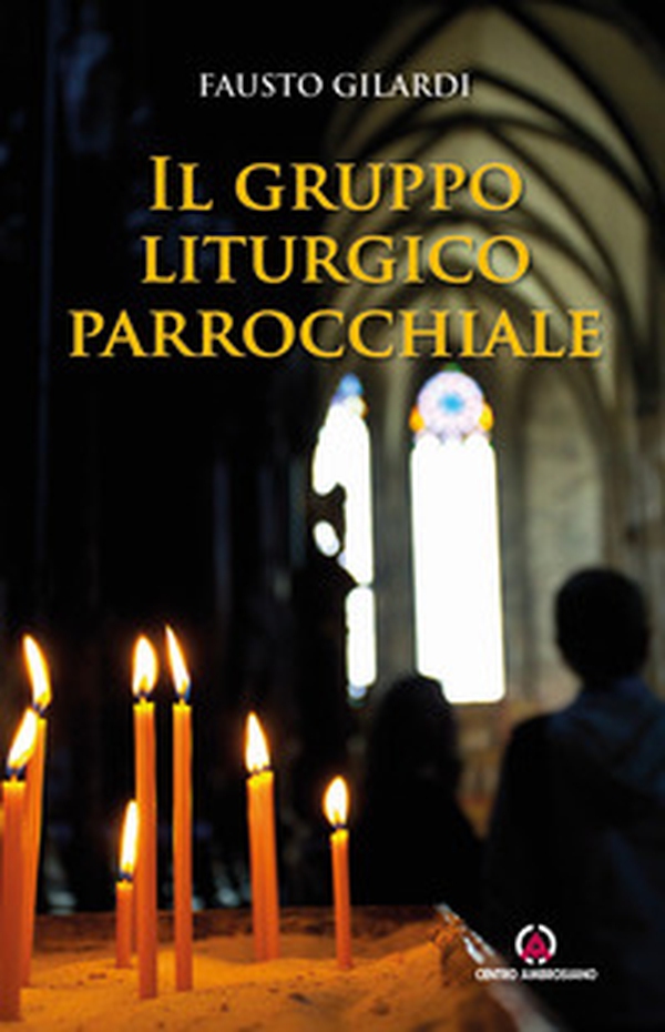 Il gruppo liturgico parrocchiale - Librerie.coop Il gruppo liturgico parrocchiale - Librerie.coop