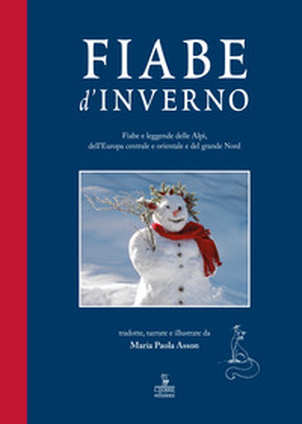 Fiabe d'inverno. Fiabe e leggende delle Alpi, dell'Europa centrale e orientale e del grande Nord - Librerie.coop Fiabe d'inverno. Fiabe e leggende delle Alpi, dell'Europa centrale e orientale e del grande Nord - Librerie.coop