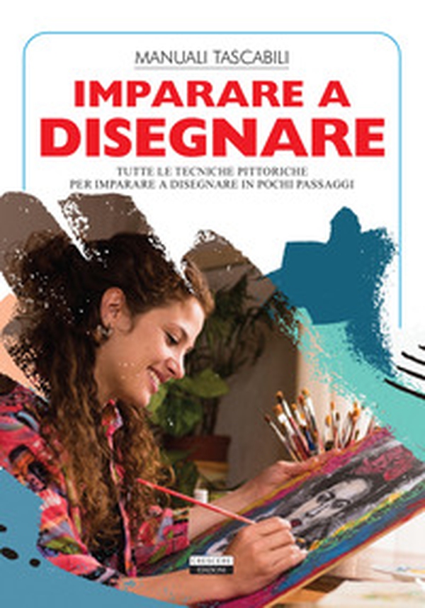 Imparare a disegnare. Tutte le tecniche pittoriche per imparare a disegnare in pochi passaggi - Librerie.coop Imparare a disegnare. Tutte le tecniche pittoriche per imparare a disegnare in pochi passaggi - Librerie.coop