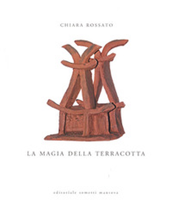 La magia della terracotta - Librerie.coop La magia della terracotta - Librerie.coop