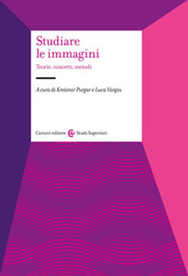 Studiare le immagini. Teorie, concetti, metodi - Librerie.coop Studiare le immagini. Teorie, concetti, metodi - Librerie.coop