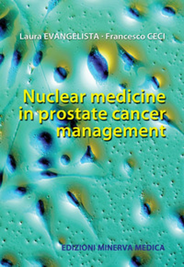 Nuclear medicine in prostate cancer management - Librerie.coop Nuclear medicine in prostate cancer management - Librerie.coop