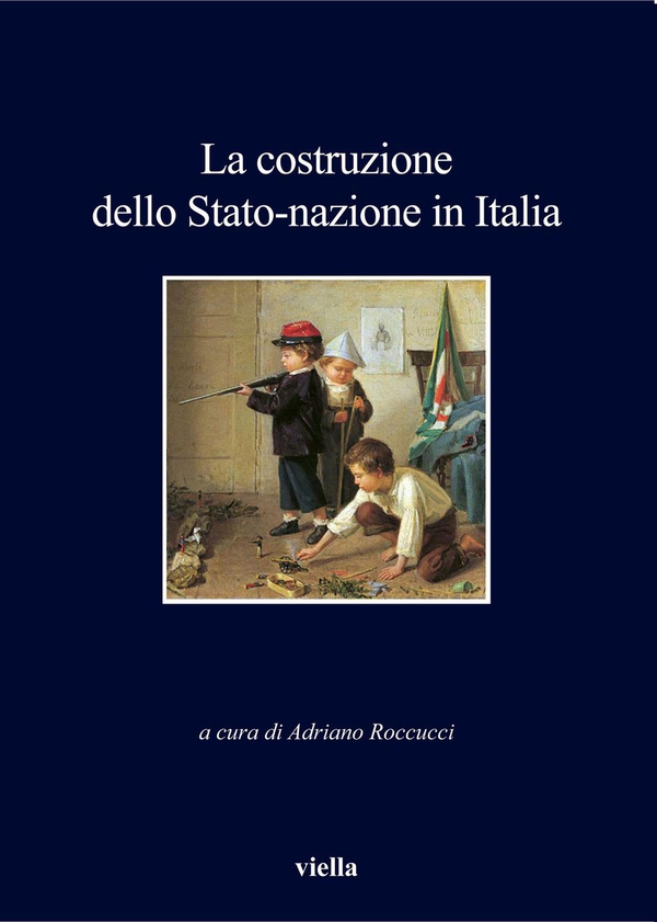 La costruzione dello Stato-nazione in Italia - Librerie.coop La costruzione dello Stato-nazione in Italia - Librerie.coop