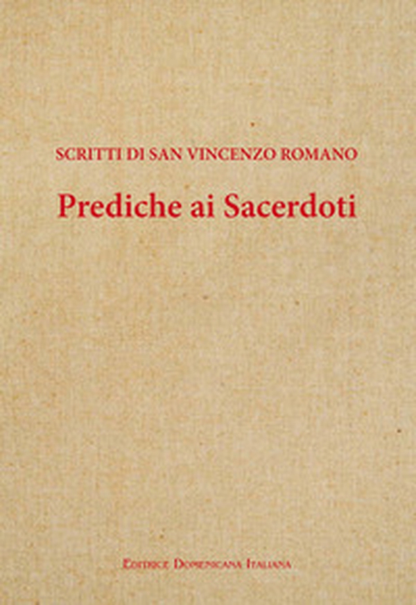 Prediche ai sacerdoti. Scritti di san Vincenzo romano - Librerie.coop Prediche ai sacerdoti. Scritti di san Vincenzo romano - Librerie.coop