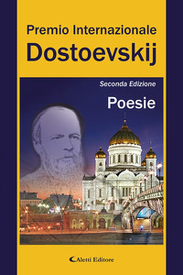 2° Premio Internazionale Dostoevskij. Poesie - Librerie.coop 2° Premio Internazionale Dostoevskij. Poesie - Librerie.coop