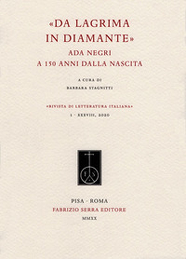 «Da lacrima in diamante». Ada Negri a 150 anni dalla nascita - Librerie.coop «Da lacrima in diamante». Ada Negri a 150 anni dalla nascita - Librerie.coop