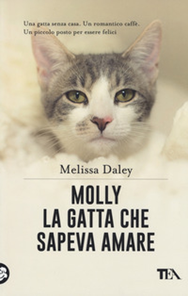 Molly. La gatta che sapeva amare - Librerie.coop Molly. La gatta che sapeva amare - Librerie.coop