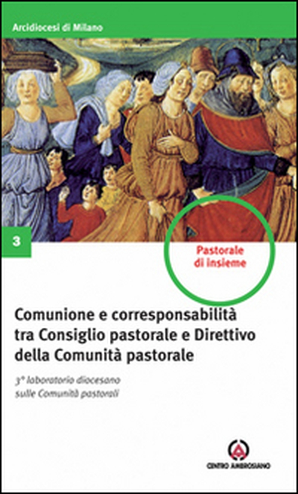 Comunione e corresponsabilità tra consiglio pastorale e direttivo della comunità pastorale - Librerie.coop Comunione e corresponsabilità tra consiglio pastorale e direttivo della comunità pastorale - Librerie.coop