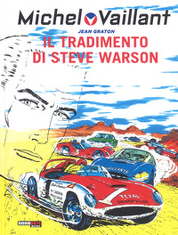 Il tradimento di Steve Warson. Michel Vaillant - Vol. 6 - Librerie.coop Il tradimento di Steve Warson. Michel Vaillant - Vol. 6 - Librerie.coop