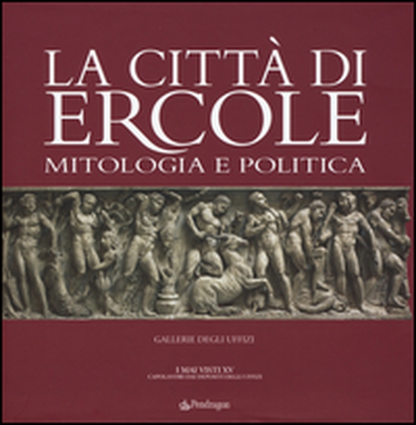 La città di Ercole. Mitologia e politica - Librerie.coop La città di Ercole. Mitologia e politica - Librerie.coop