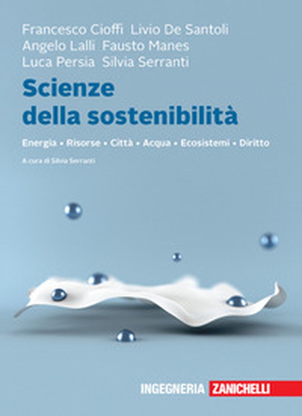 Scienze della sostenibilità. Energia Risorse Città Acqua Ecosistemi Diritto - Librerie.coop Scienze della sostenibilità. Energia Risorse Città Acqua Ecosistemi Diritto - Librerie.coop