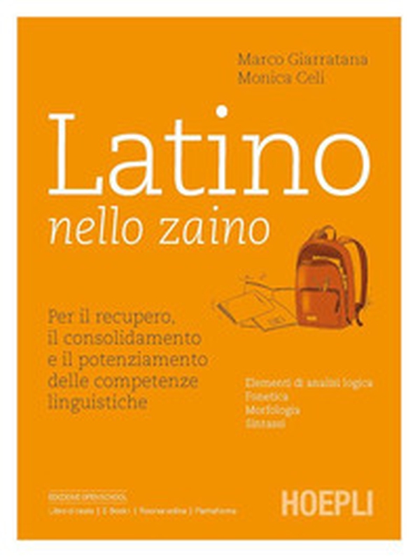 Latino nello zaino. Per il recupero, il consolidamento e il potenziamento delle competenze linguistiche. Per le Scuole superiori - Librerie.coop Latino nello zaino. Per il recupero, il consolidamento e il potenziamento delle competenze linguistiche. Per le Scuole superiori - Librerie.coop