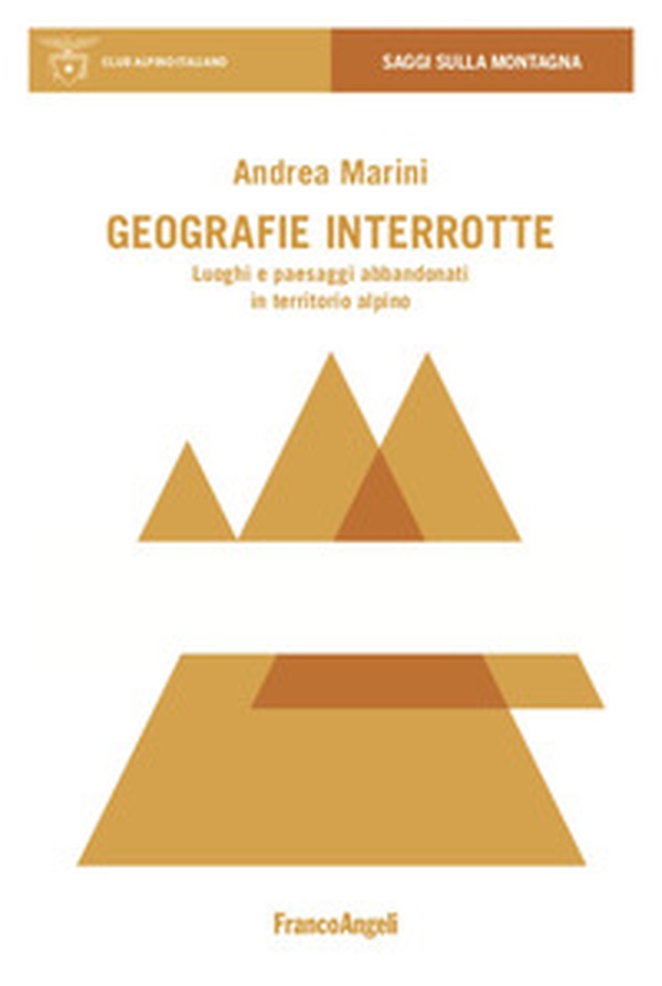 Geografie interrotte. Luoghi e paesaggi abbandonati in territorio alpino - Librerie.coop Geografie interrotte. Luoghi e paesaggi abbandonati in territorio alpino - Librerie.coop