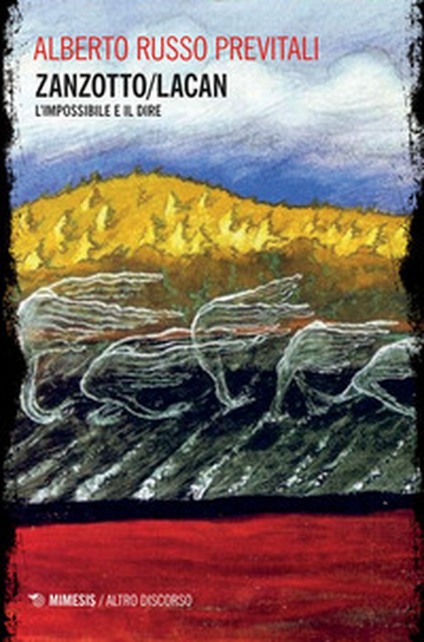 Zanzotto/Lacan. L'impossibile e il dire - Librerie.coop Zanzotto/Lacan. L'impossibile e il dire - Librerie.coop