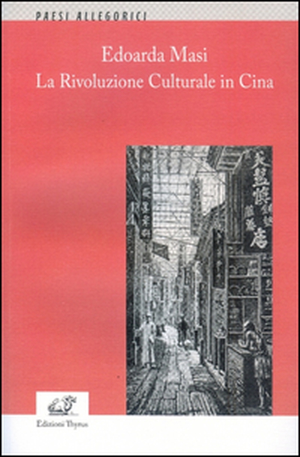 Edoarda Masi. La Rivoluzione Culturale in Cina - Librerie.coop Edoarda Masi. La Rivoluzione Culturale in Cina - Librerie.coop