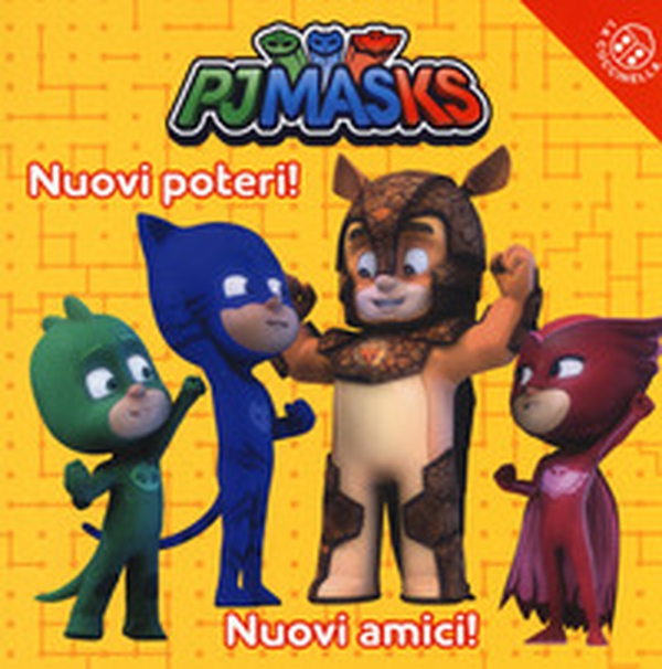Nuovi poteri! Nuovi amici! Pj Masks - Librerie.coop Nuovi poteri! Nuovi amici! Pj Masks - Librerie.coop