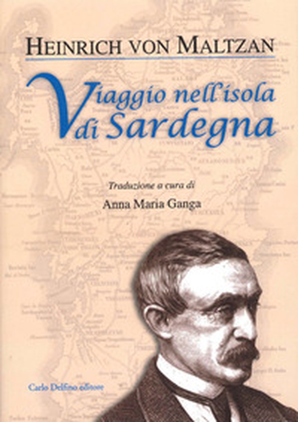 Viaggio nell'isola di Sardegna. Con appendice sulle iscrizioni puniche in Sardegna del barone von Maltazn - Librerie.coop Viaggio nell'isola di Sardegna. Con appendice sulle iscrizioni puniche in Sardegna del barone von Maltazn - Librerie.coop