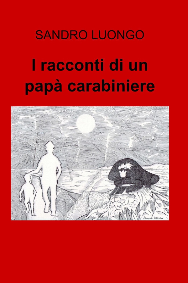 I racconti di un papà carabiniere - Librerie.coop I racconti di un papà carabiniere - Librerie.coop