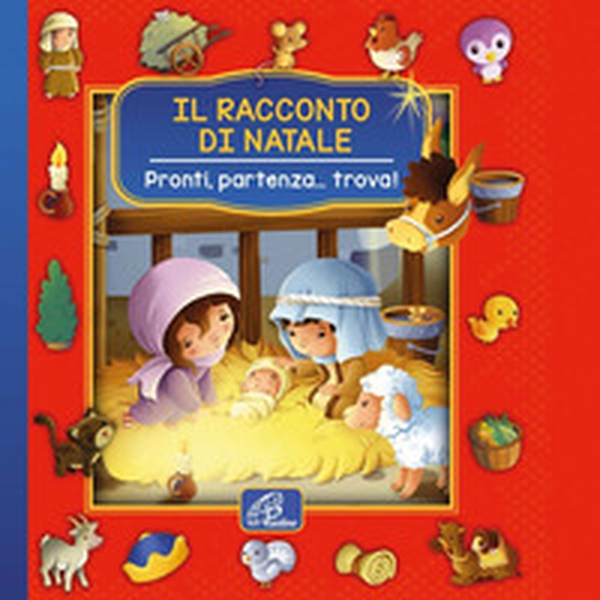Il racconto di Natale. Pronti, partenza... trova! - Librerie.coop Il racconto di Natale. Pronti, partenza... trova! - Librerie.coop