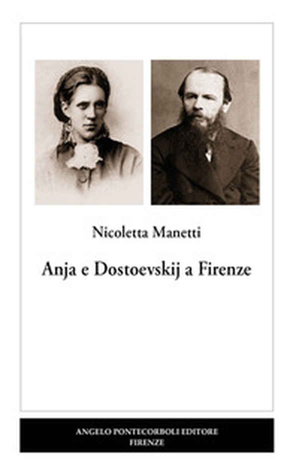 Anja e Dostoevskij a Firenze - Librerie.coop Anja e Dostoevskij a Firenze - Librerie.coop