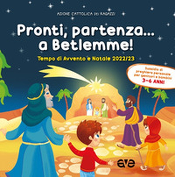 Pronti, partenza... a Betlemme! Tempo di Avvento e Natale 2022-23 - Vol. 1 - Librerie.coop Pronti, partenza... a Betlemme! Tempo di Avvento e Natale 2022-23 - Vol. 1 - Librerie.coop