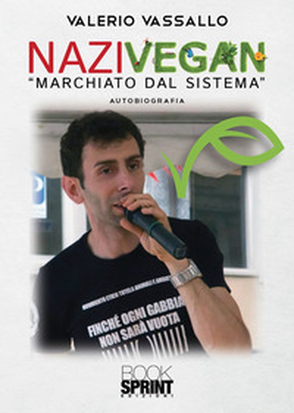 Nazivegan. «Marchiato dal sistema» - Librerie.coop Nazivegan. «Marchiato dal sistema» - Librerie.coop