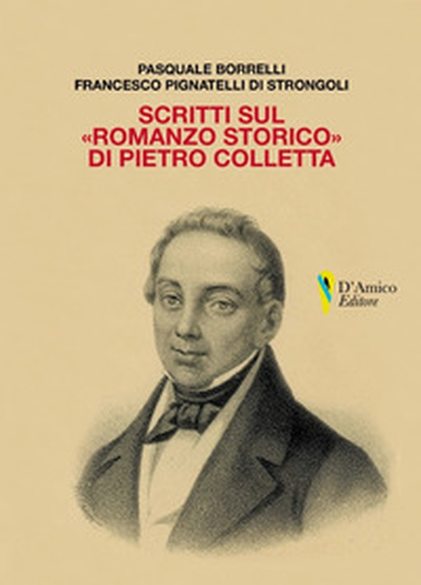 Scritti sul «romanzo storico» di Pietro Colletta - Librerie.coop Scritti sul «romanzo storico» di Pietro Colletta - Librerie.coop