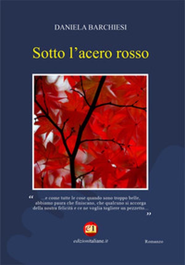 Sotto l'acero rosso - Librerie.coop Sotto l'acero rosso - Librerie.coop
