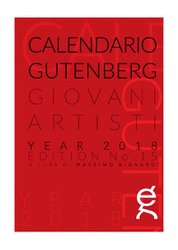 Calendario Gutenberg 2018. Giovani Artisti - Librerie.coop Calendario Gutenberg 2018. Giovani Artisti - Librerie.coop