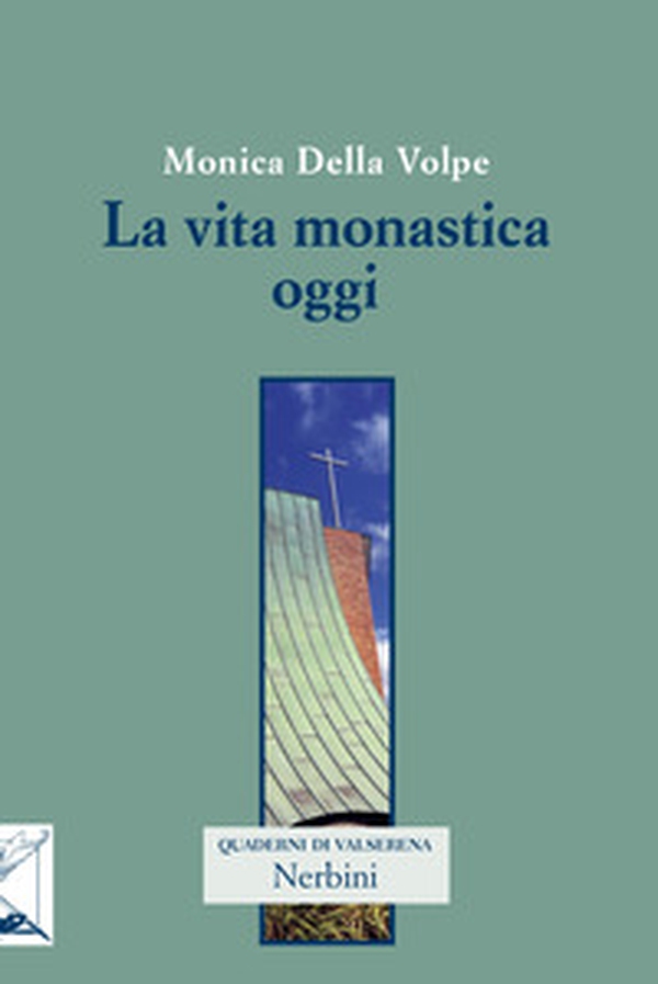 La vita monastica oggi - Librerie.coop La vita monastica oggi - Librerie.coop