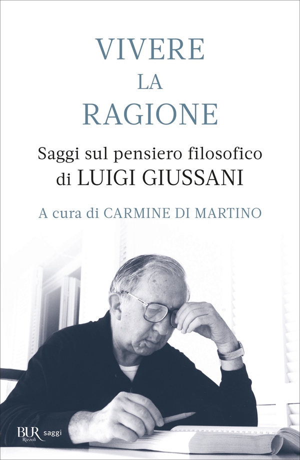 Vivere la ragione. Saggi sul pensiero filosofico di LUIGI GIUSSANI - Librerie.coop Vivere la ragione. Saggi sul pensiero filosofico di LUIGI GIUSSANI - Librerie.coop